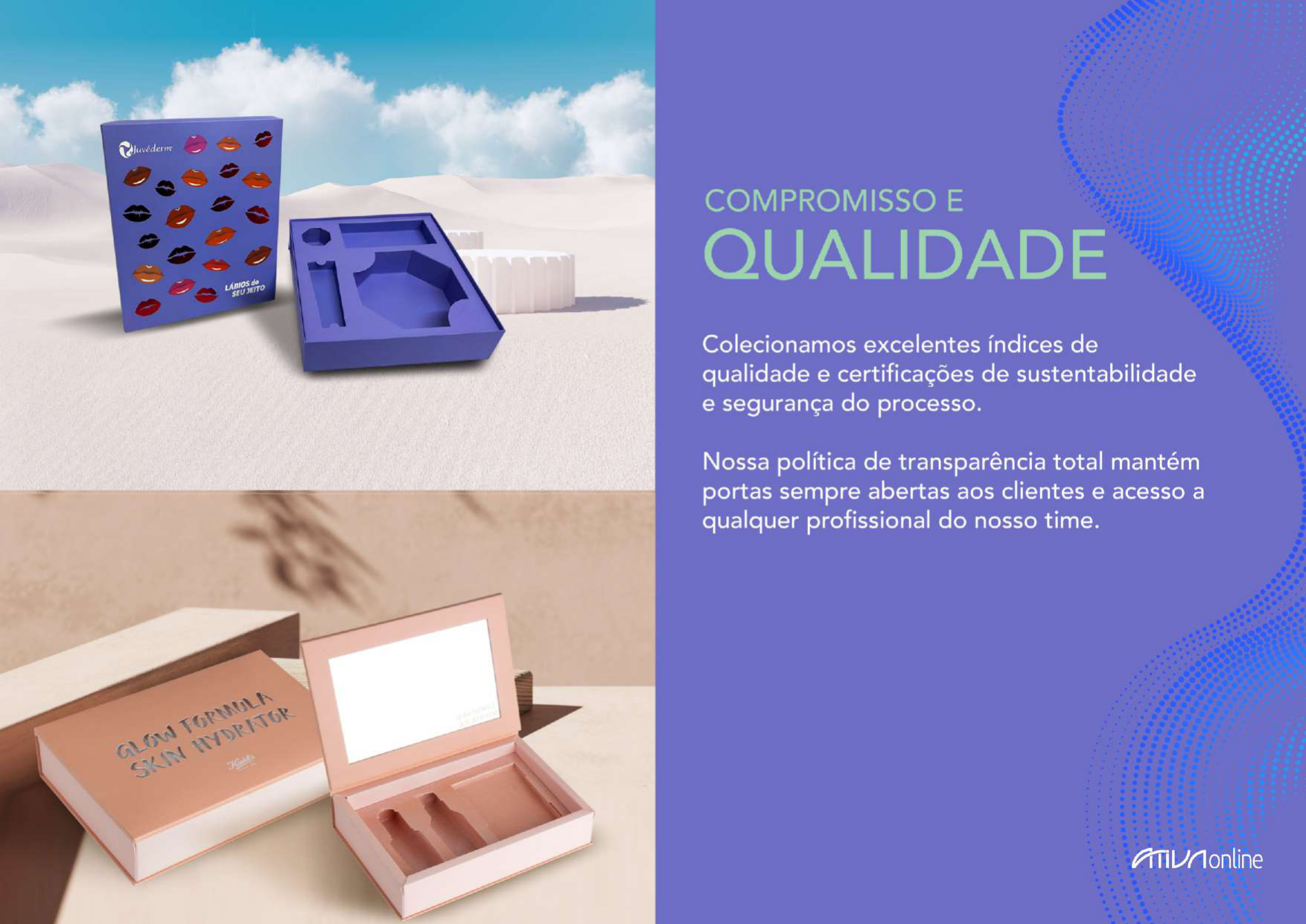 Compromisso e qualidade - AtivaOnline